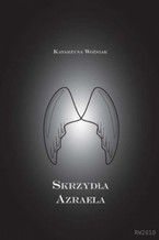 Okładka - Skrzydła Azraela - Katarzyna Woźniak