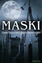 Okładka - Maski - Katarzyna Szewczyk, Jacek Skowroński