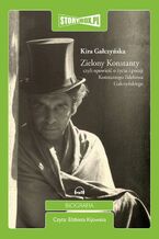 Okładka - Zielony Konstanty - Kira Gałczyńska