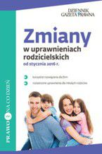 Okładka - Zmiany w uprawnieniach rodzicielskich od stycznia - Renata Krasowska-Kłos, Ewa Drzewiecka
