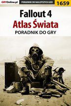 Okładka - Fallout 4 - atlas świata - Jacek "Stranger" Hałas, Patryk "Tyon" Greniuk