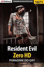Okładka - Resident Evil Zero HD - poradnik do gry - Jacek "Stranger" Hałas