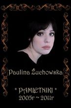 Okładka - Pamiętniki 2005-2011 - Paulina Żuchowska