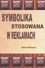 Okładka - Symbolika stosowana w reklamach - Marta Bluszcz