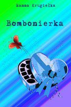 Okładka - Bombonierka - Hanna Krugiełka