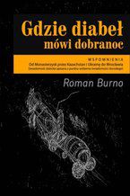 Okładka - Gdzie diabeł mówi dobranoc - Roman Burno