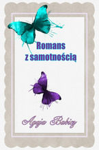 Okładka - Romans z samotnością - Agaja Babicz