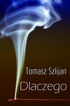 Okładka - Dlaczego - Tomasz Szlijan