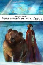 Okładka - Baśnie opowiedziane przez Księżyc - Karolina Ciernicka