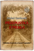 Okładka - Przepustka z piekła - Michał Gardowski
