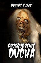 Okładka - Przebudzenie ducha - Robert Fujak