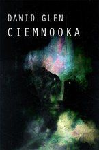 Okładka - Ciemnooka - Dawid Glen