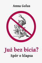 Już bez bicia? Spór o klapsa