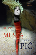 Okładka - Glony też muszą czasem pić - Monika Skrzypek