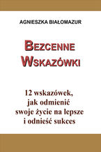 Okładka - Bezcenne wskazówki - Agnieszka Białomazur