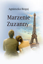 Okładka - Marzenie Zuzanny - Agnieszka Biegaj