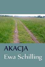 Okładka - Akacja - Ewa Schilling