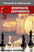 Okładka - Windykacja gospodarcza. Podręcznik do nauki zawodu - Kazimierz Turaliński