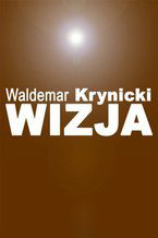 Okładka - Wizja - Waldemar Krynicki