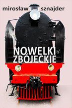 Okładka - Nowelki zbójeckie - Mirosław Sznajder