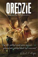 Okładka - Orędzie. Tajemnica przyszłości - Robert T. Preys