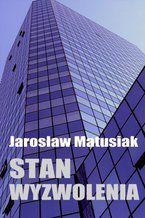 Okładka - Stan wyzwolenia - Jarosław Matusiak