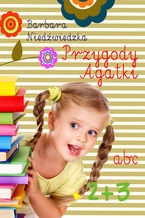 Okładka - Przygody Agatki - Barbara Niedźwiedzka