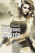 Okładka - Warszawo naprzód - Marcin Wiącek
