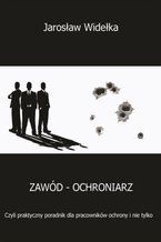 Okładka - Zawód - ochroniarz - Jarosław Widełka