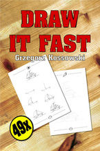 Okładka - Draw it fast! - Grzegorz Kossowski