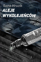 Okładka - Aleje wykolejeńców - Ilona Hruzik