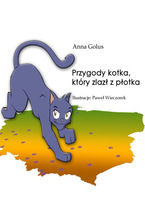 Okładka - Przygody kotka, który zlazł z płotka - Anna Golus