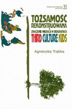 Okładka - Tożsamość rekonstruowana - Agnieszka Trąbka