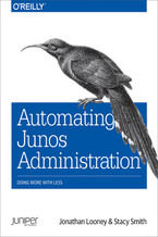 Okładka - Automating Junos Administration. Doing More with Less - Jonathan Looney, Stacy Smith