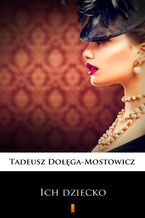 Okładka - Ich dziecko - Tadeusz Dołęga-Mostowicz