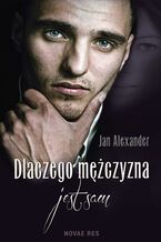 Okładka - Dlaczego mężczyzna jest sam - Jan Alexander