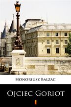 Okładka - Ojciec Goriot - Honoriusz Balzak