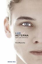 Okładka - Lux Aeterna. Wieczne światło - Mike Wysocky