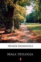 Okładka - Mała trylogia - Henryk Sienkiewicz