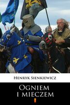 Okładka - Ogniem i mieczem - Henryk Sienkiewicz