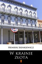 Okładka - W krainie złota - Henryk Sienkiewicz