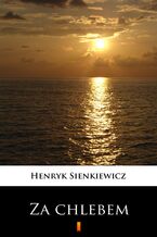 Okładka - Za chlebem - Henryk Sienkiewicz