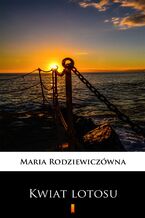 Okładka - Kwiat lotosu - Maria Rodziewiczówna