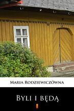 Okładka - Byli i będą - Maria Rodziewiczówna