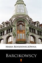 Okładka - Barcikowscy - Maria Rodziewiczówna