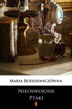 Okładka - Nieoswojone ptaki - Maria Rodziewiczówna