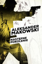Okładka - Szpiedzy (tom 3). Następne pokolenie - Aleksander Makowski