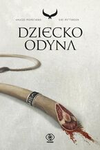Okładka - Krucze pierścienie (#1). Dziecko Odyna - Siri Pettersen