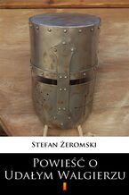 Okładka - Powieść o Udałym Walgierzu - Stefan Żeromski