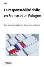 Okładka - La responsabilité civile en France et en Pologne - Zbigniew Hajn, Dagmara Skupień